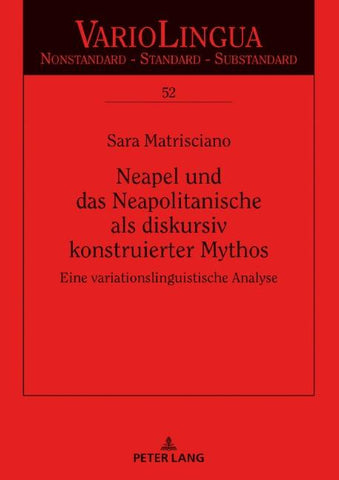 Neapel und das Neapolitanische als diskursiv konstruierter Mythos