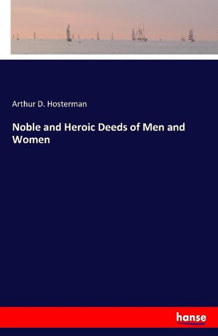 Noble and Heroic Deeds of Men and Women