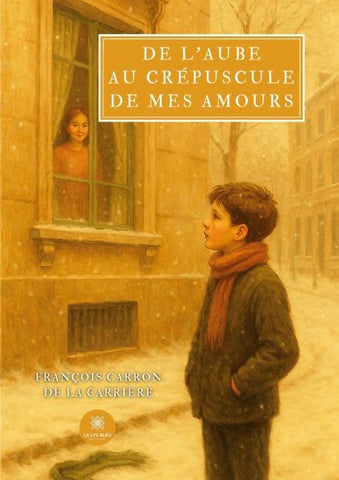 De l'aube au crépuscule de mes amours