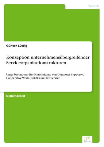 Konzeption unternehmensübergreifender Serviceorganisationstrukturen