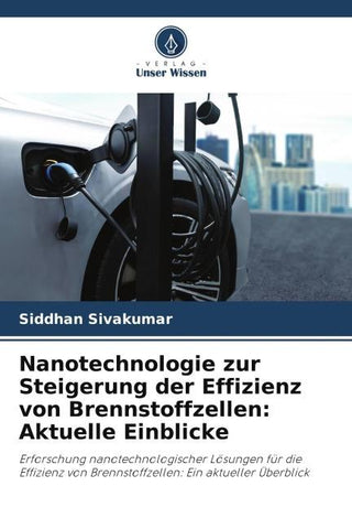 Nanotechnologie zur Steigerung der Effizienz von Brennstoffzellen: Aktuelle Einblicke