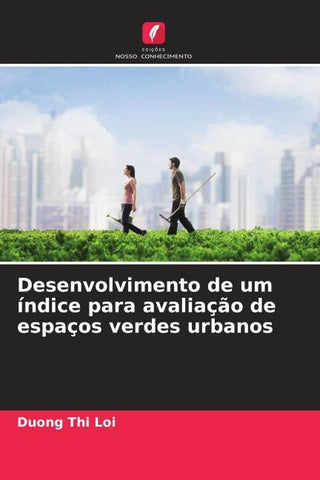 Desenvolvimento de um índice para avaliação de espaços verdes urbanos