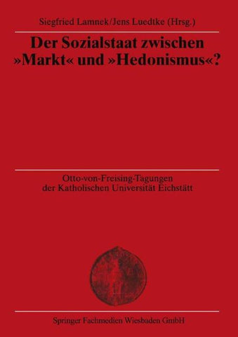 Der Sozialstaat zwischen “Markt” und “Hedonismus”?