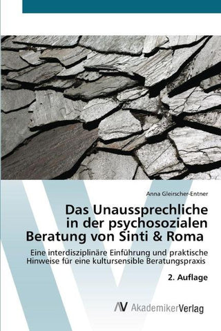 Das Unaussprechliche in der psychosozialen Beratung von Sinti & Roma