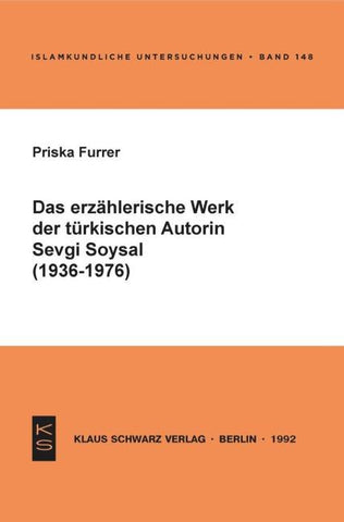 Das erzählerische Werk der türkischen Autorin Sevgi Soysal (1936-1976)