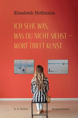 Ich sehe was, was du nicht siehst – Wort trifft Kunst