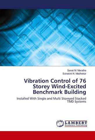 Vibration Control of 76 Storey Wind-Excited Benchmark Building