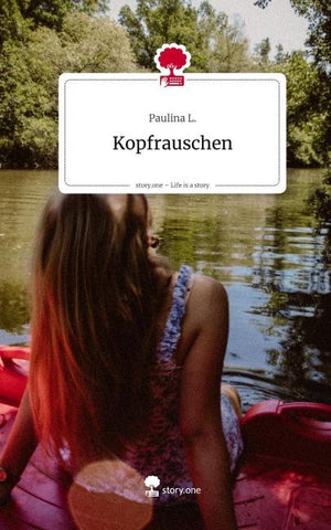 Kopfrauschen. Life is a Story - story.one