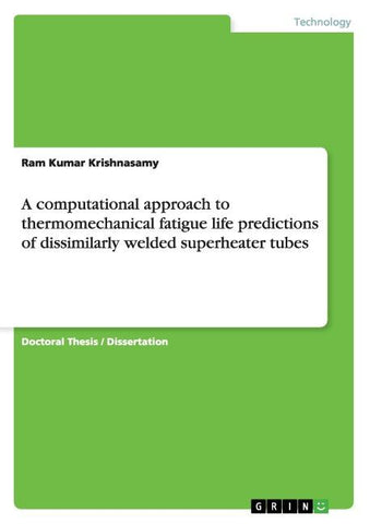 A computational approach to thermomechanical fatigue life predictions of dissimilarly welded superheater tubes