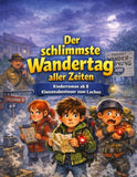 Der schlimmste Wandertag aller Zeiten