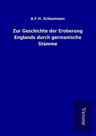 Zur Geschichte der Eroberung Englands durch germanische Stämme