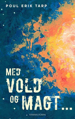 Med vold og magt...