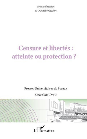 Censure et libertés : atteinte ou protection ?