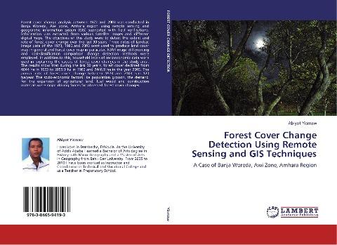 Forest Cover Change Detection Using Remote Sensing and GIS Techniques