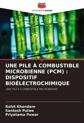 UNE PILE À COMBUSTIBLE MICROBIENNE (PCM) : DISPOSITIF BIOÉLECTROCHIMIQUE