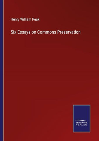Six Essays on Commons Preservation