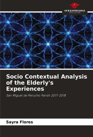 Socio Contextual Analysis of the Elderly's Experiences