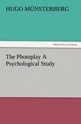 The Photoplay A Psychological Study