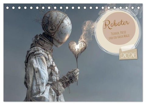 Roboter – Technik, Poesie und ein Hauch Magie (Tischkalender 2026 DIN A5 quer), CALVENDO Monatskalender