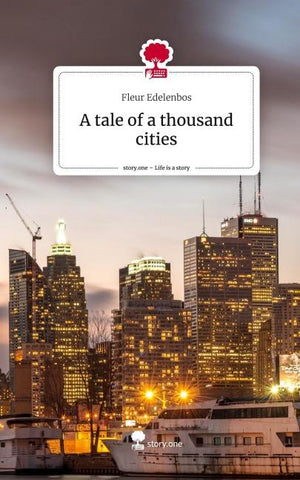 A tale of a thousand cities. Life is a Story - story.one