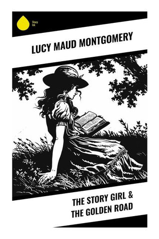 The Story Girl & The Golden Road