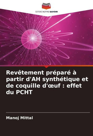 Revêtement préparé à partir d'AH synthétique et de coquille d'¿uf : effet du PCHT