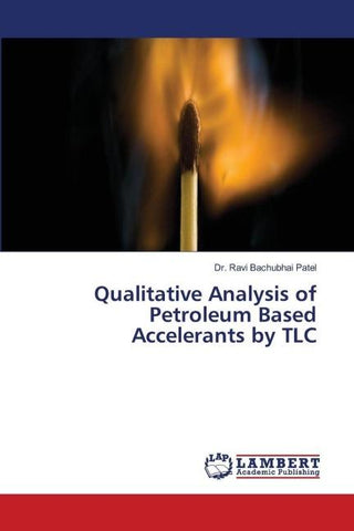 Qualitative Analysis of Petroleum Based Accelerants by TLC