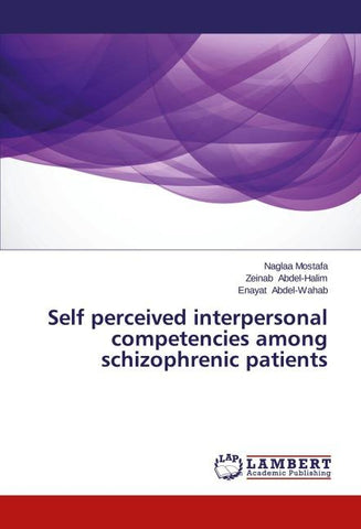 Self perceived interpersonal competencies among schizophrenic patients