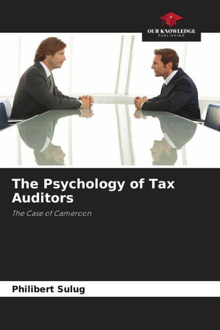 The Psychology of Tax Auditors