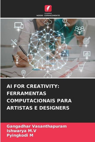 AI FOR CREATIVITY: FERRAMENTAS COMPUTACIONAIS PARA ARTISTAS E DESIGNERS
