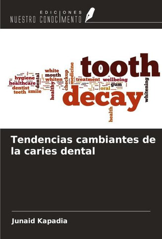 Tendencias cambiantes de la caries dental