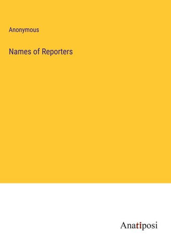 Names of Reporters