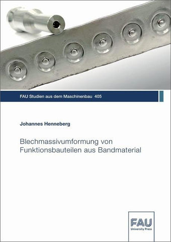 Blechmassivumformung von Funktionsbauteilen aus Bandmaterial