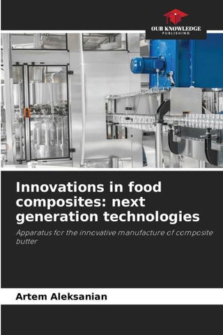 Innovations in food composites: next generation technologies