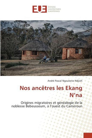 Nos ancêtres les Ekang N'na