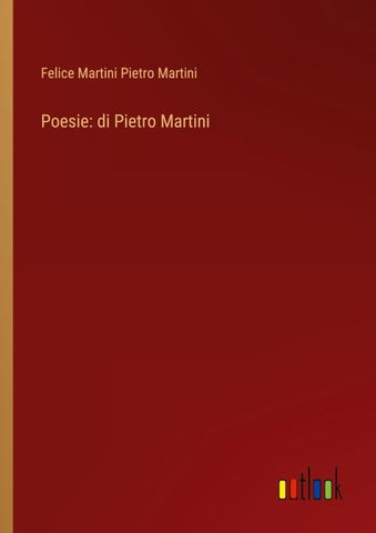 Poesie: di Pietro Martini