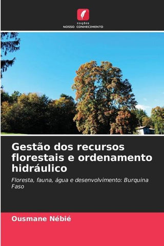 Gestão dos recursos florestais e ordenamento hidráulico