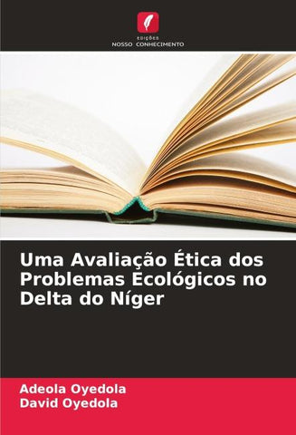 Uma Avaliação Ética dos Problemas Ecológicos no Delta do Níger