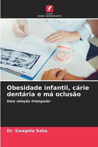 Obesidade infantil, cárie dentária e má oclusão