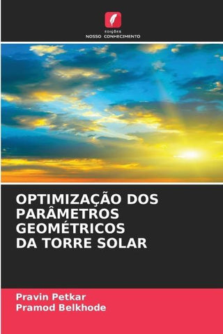OPTIMIZAÇÃO DOS PARÂMETROS GEOMÉTRICOS DA TORRE SOLAR