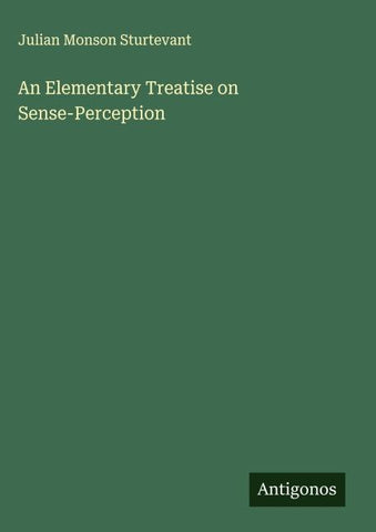 An Elementary Treatise on Sense-Perception