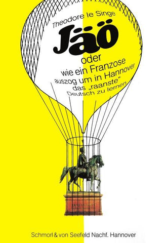 Jäo oder wie ein Franzose auszog um in Hannover das "raanste" Deutsch zu lernen