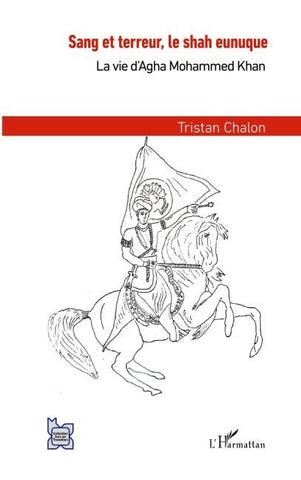 Sang et terreur, le shah eunuque