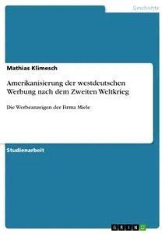 Amerikanisierung der westdeutschen Werbung nach dem Zweiten Weltkrieg