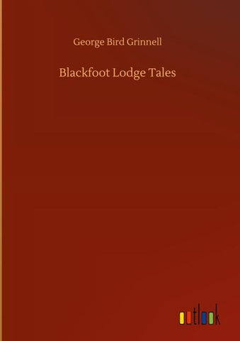 Blackfoot Lodge Tales