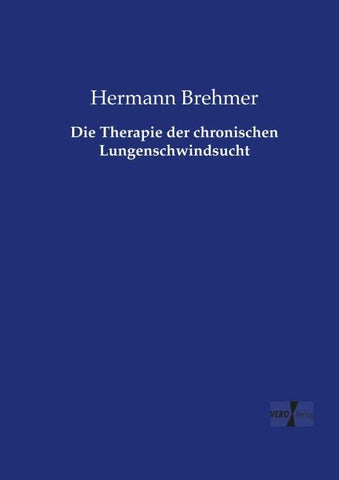 Die Therapie der chronischen Lungenschwindsucht