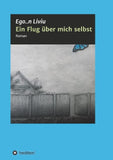 Ein Flug über mich selbst