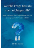 Welche Frage hast du noch nicht gestellt?