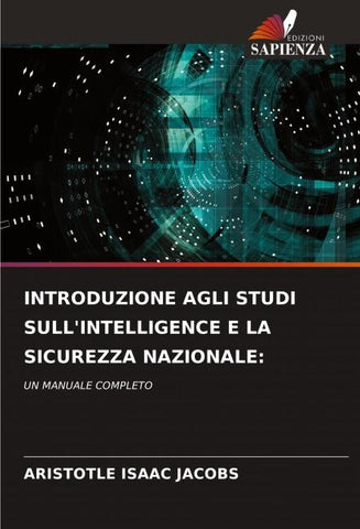 INTRODUZIONE AGLI STUDI SULL'INTELLIGENCE E LA SICUREZZA NAZIONALE: