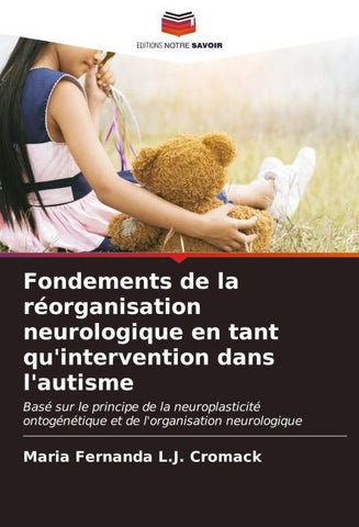 Fondements de la réorganisation neurologique en tant qu'intervention dans l'autisme